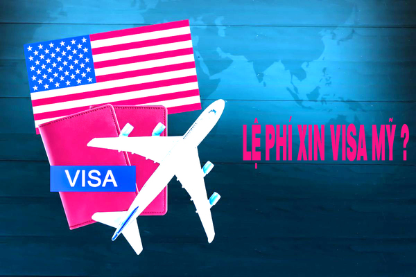 Lệ phí xin cấp visa du lịch Mỹ cần được thanh toán đầy đủ trước khi đặt lịch hẹn phỏng vấn